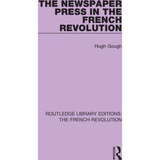 The Newspaper Press in the French Revolution