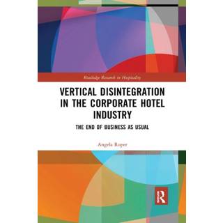 Vertical Disintegration in the Corporate Hotel Industry