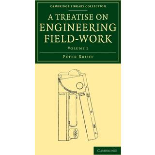 A Treatise on Engineering Field-Work