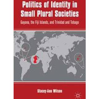 Politics of Identity in Small Plural Societies