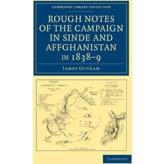 Rough Notes of the Campaign in Sinde and Affghanistan, in 1838–9