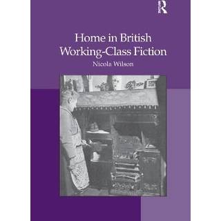 Home in British Working-Class Fiction