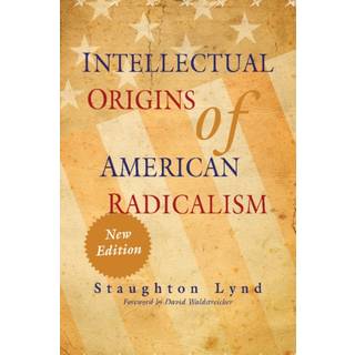 Intellectual Origins of American Radicalism