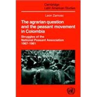 The Agrarian Question and the Peasant Movement in Colombia