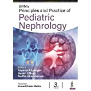 BRN's Principles and Practice of Pediatric Nephrology