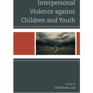 Interpersonal Violence against Children and Youth