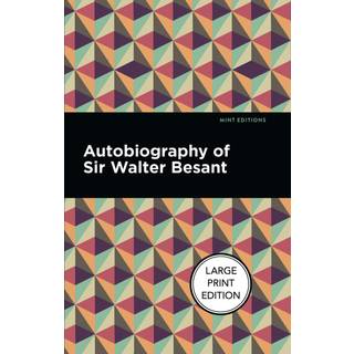 Autobiography Of Sir Walter Besant