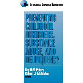 Preventing Childhood Disorders, Substance Abuse, and Delinquency