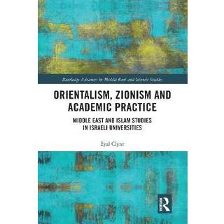 Orientalism, Zionism and Academic Practice