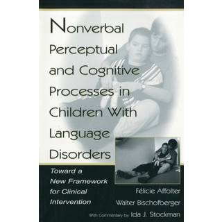 Nonverbal Perceptual and Cognitive Processes in Children With Language Disorders