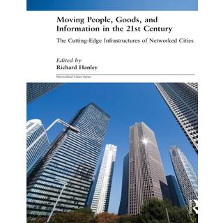 Moving People, Goods and Information in the 21st Century