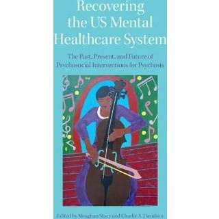 Recovering the US Mental Healthcare System