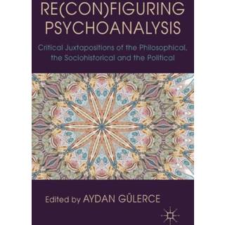 Re(con)figuring Psychoanalysis