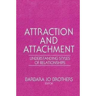 Attraction and Attachment