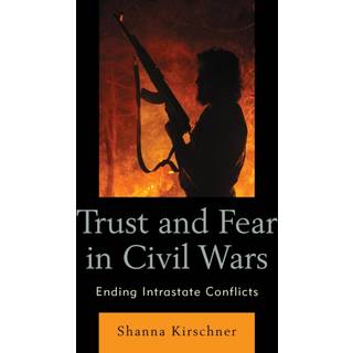 Trust and Fear in Civil Wars