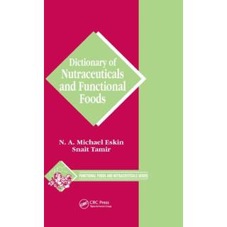 Dictionary of Nutraceuticals and Functional Foods
