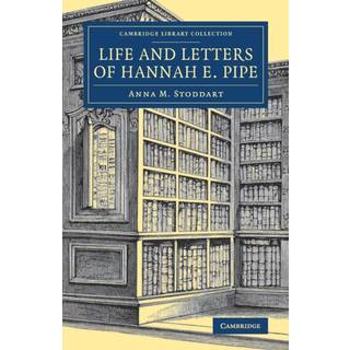 Life and Letters of Hannah E. Pipe