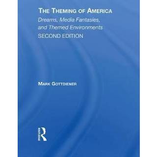 The Theming Of America, Second Edition