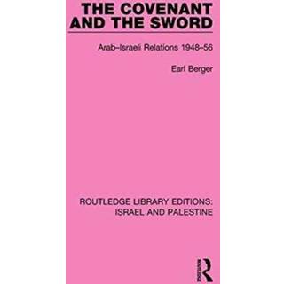 The Covenant and the Sword (RLE Israel and Palestine)