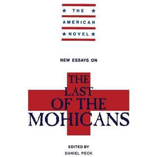 New Essays on The Last of the Mohicans