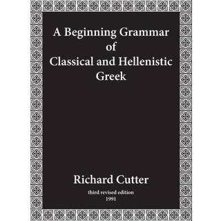 A Beginning Grammar of Classical and Hellenistic Greek