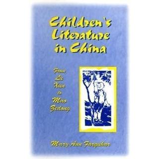 Children's Literature in China: From Lu Xun to Mao Zedong