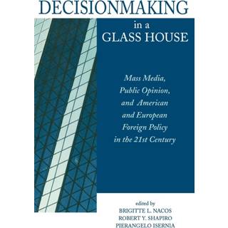 Decisionmaking in a Glass House