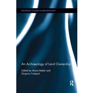 An Archaeology of Land Ownership