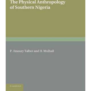 The Physical Anthropology of Southern Nigeria