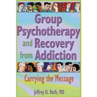 Group Psychotherapy and Recovery from Addiction