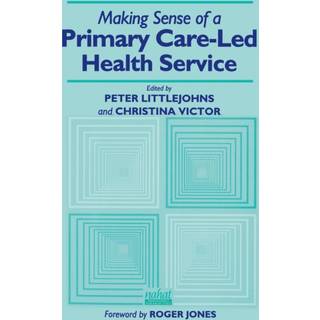 Making Sense of a Primary Care-Led Health Service