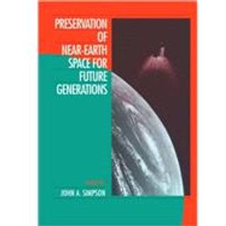 Preservation of Near-Earth Space for Future Generations