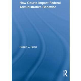 How Courts Impact Federal Administrative Behavior