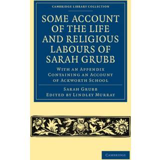 Some Account of the Life and Religious Labours of Sarah Grubb