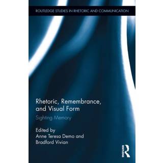 Rhetoric, Remembrance, and Visual Form