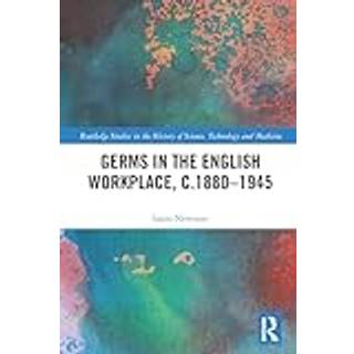 Germs in the English Workplace, c.1880–1945