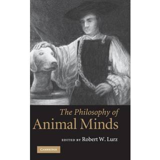 The Philosophy of Animal Minds