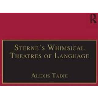 Sterne’s Whimsical Theatres of Language