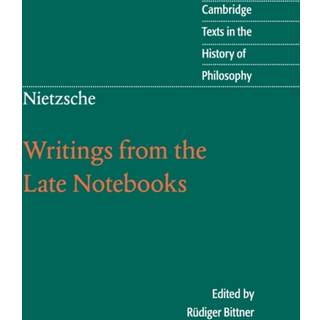 Nietzsche: Writings from the Late Notebooks