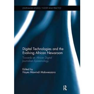 Digital Technologies and the Evolving African Newsroom