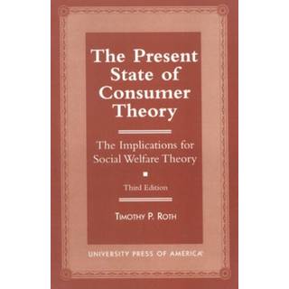 The Present State of Consumer Theory