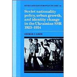 Soviet Nationality Policy, Urban Growth, and Identity Change in the Ukrainian SSR 1923–1934