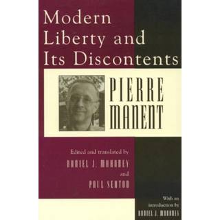 Modern Liberty and Its Discontents