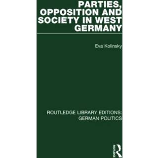 Parties, Opposition and Society in West Germany (RLE: German Politics)
