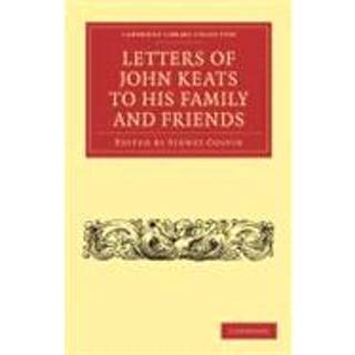 Letters of John Keats to his Family and Friends