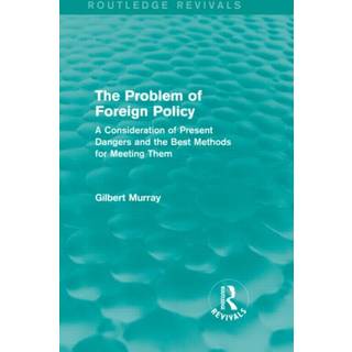 The Problem of Foreign Policy (Routledge Revivals)