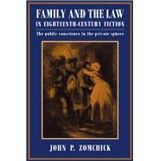 Family and the Law in Eighteenth-Century Fiction
