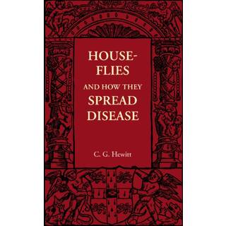 House-Flies and How They Spread Disease