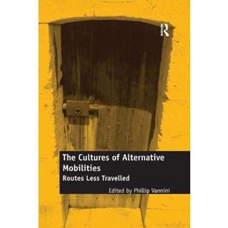 The Cultures of Alternative Mobilities