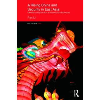 A Rising China and Security in East Asia